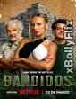 Bandidos (2025) S02 Hindi Dubbed Web Series Download