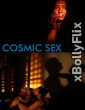 Cosmic Sex (2015) Bengali Movie Download