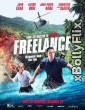 Freelance (2023) Dual Audio (ORG) Hollywood Hindi Dubbed Movie Download