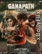 Ganapath (2023) Bollywood Hindi Movies Free Download