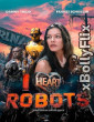 I Heart Robots 2024 Hollywood English Movie Download