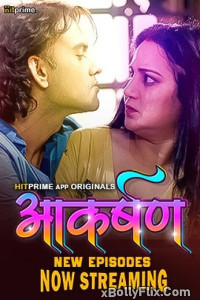 Aakarshan 2024 Hitprime S01 Epi 3-6 Hindi Web Series Free Download