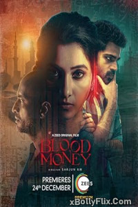 Blood Money 2021 Bollywood Hindi Movie Free Download