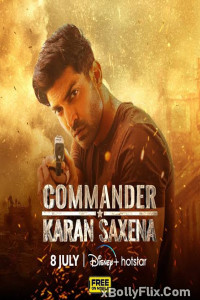 Commander Karan Saxena (2024) (S01-E15) Hindi TV Show Download