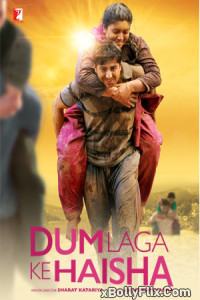 Dum Laga Ke Haisha 2015 Bollywood Hindi Movie Download