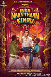 Inga Naan Thaan Kingu 2024 South Indian Hindi Dubbed Movie Download