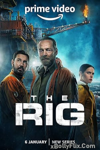 The Rig (2025) S02 Hindi Dubbed Web Series Download