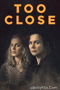 Too Close (2024) S01 Hindi Web Series Download